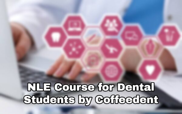 NLE Course for Dental Students by Coffeedent