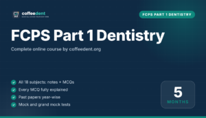 FCPS Part 1 Dentistry by Coffeedent (5 Months Subscription)