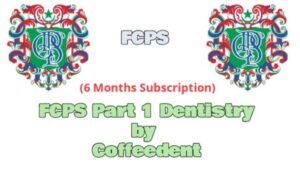 FCPS Part 1 Dentistry by Coffeedent (6 Months Subscription)